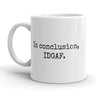 In Conclusion IDGAF Coffee Mug Funny Don’t Care Ceramic Cup-11oz