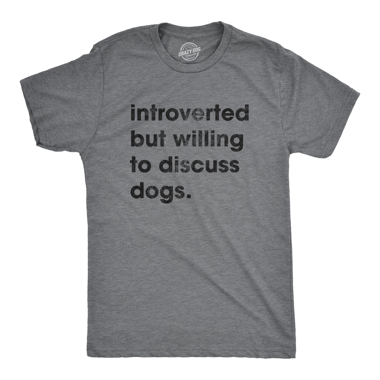 Introverted But Willing To Discuss Dogs Men's Tshirt