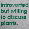 Womens Introverted But Willing To Discuss Plants Tshirt Funny Gardening Tee