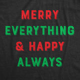 Womens Merry Everything And Happy Always Tshirt Funny Christmas Holiday Tee