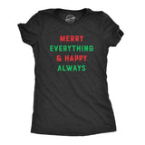 Womens Merry Everything And Happy Always Tshirt Funny Christmas Holiday Tee