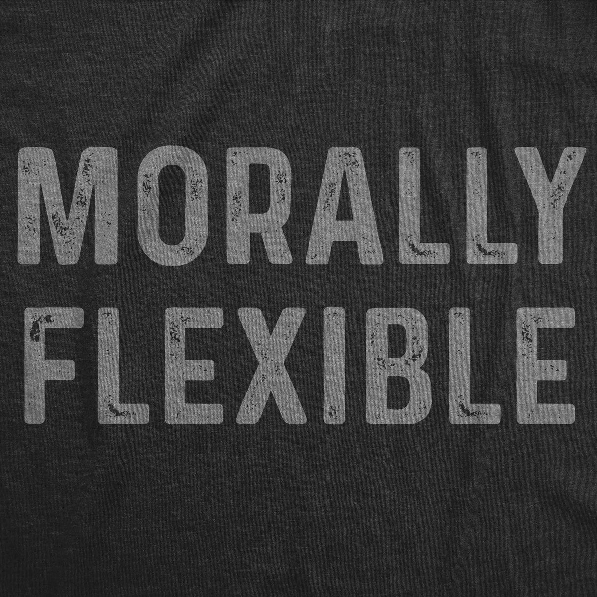 Morally Flexible Men's Tshirt