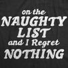 On The Naughty List And I Regret Nothing Men's Tshirt
