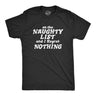 On The Naughty List And I Regret Nothing Men's Tshirt