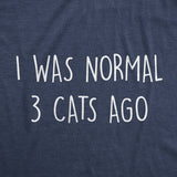 I Was Normal 3 Cats Ago Men's Tshirt