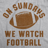 On Sundays We Watch Football Men's Tshirt