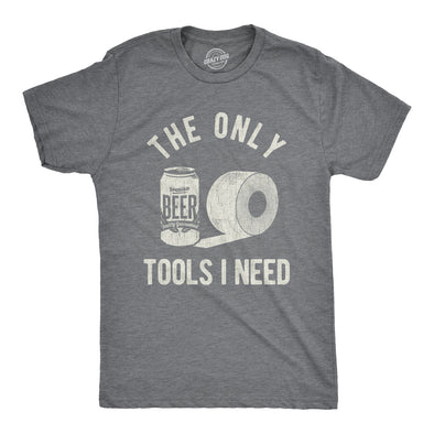 The Only Tools I Need Men's Tshirt