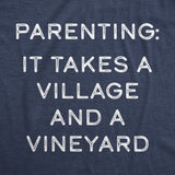 Womens Parenting It Takes  A Village And A Vineyard Tshirt Funny Mom And Dad Tee