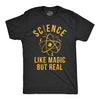 Science: Like Magic But Real Men's Tshirt