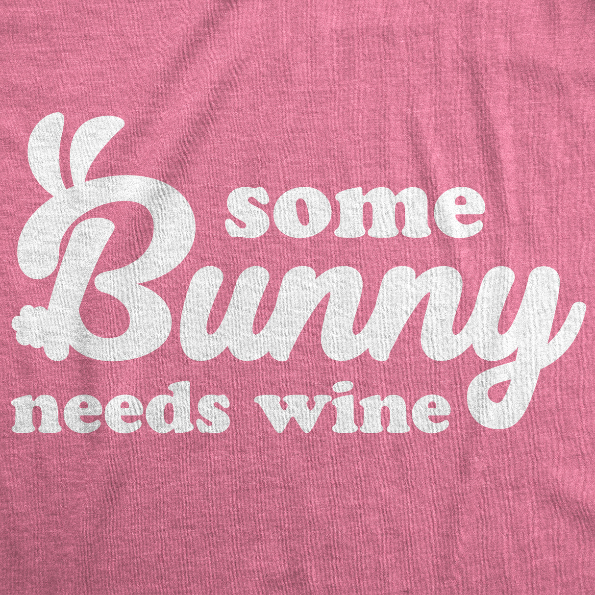 Womens Some Bunny Needs Wine T Shirt Cute Easter Faith Sarcastic Girls Tee