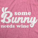 Womens Some Bunny Needs Wine T Shirt Cute Easter Faith Sarcastic Girls Tee