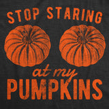 Womens Stop Staring At My Pumpkins Tshirt Funny Halloween Boobs Tee