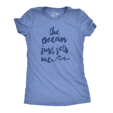 Womens The Ocean Just Gets Me Tshirt Funny Beach Vacation Tee