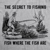 The Secret To Fishing Men's Tshirt