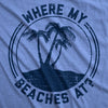 Where My Beaches At? Men's Tshirt