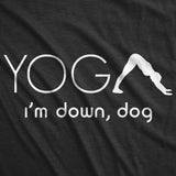 Womens Yoga Im Down Dog Tshirt Funny Fitness Exercise Tee