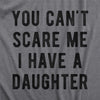 You Can't Scare Me I Have Three Boys Men's Tshirt