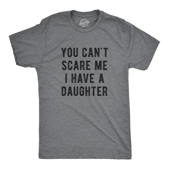 You Can't Scare Me I Have Two Boys Men's Tshirt