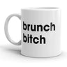 Brunch Bitch Mug Funny Hangover Friends Coffee Cup - 11oz