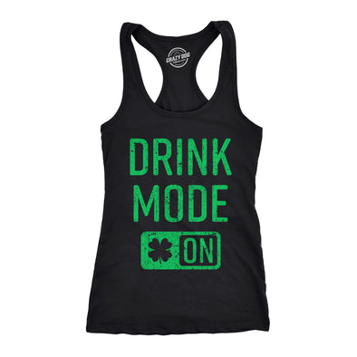 Womens Tank Drink Mode On Tanktop Funny Cool Saint Patricks Day Patty T Shirt