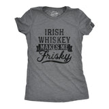 Womens Irish Whiskey Makes Me Frisky T Shirt Funny St Patricks Day Drinking Tee