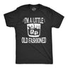 I'm A Little Old Fashioned Men's Tshirt