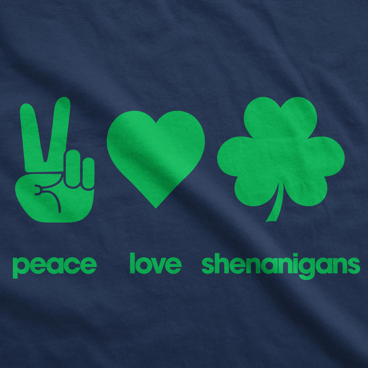 Womens Peace Love Shenanigans T Shirt Funny Novelty Patty Saint Patricks Day Tee