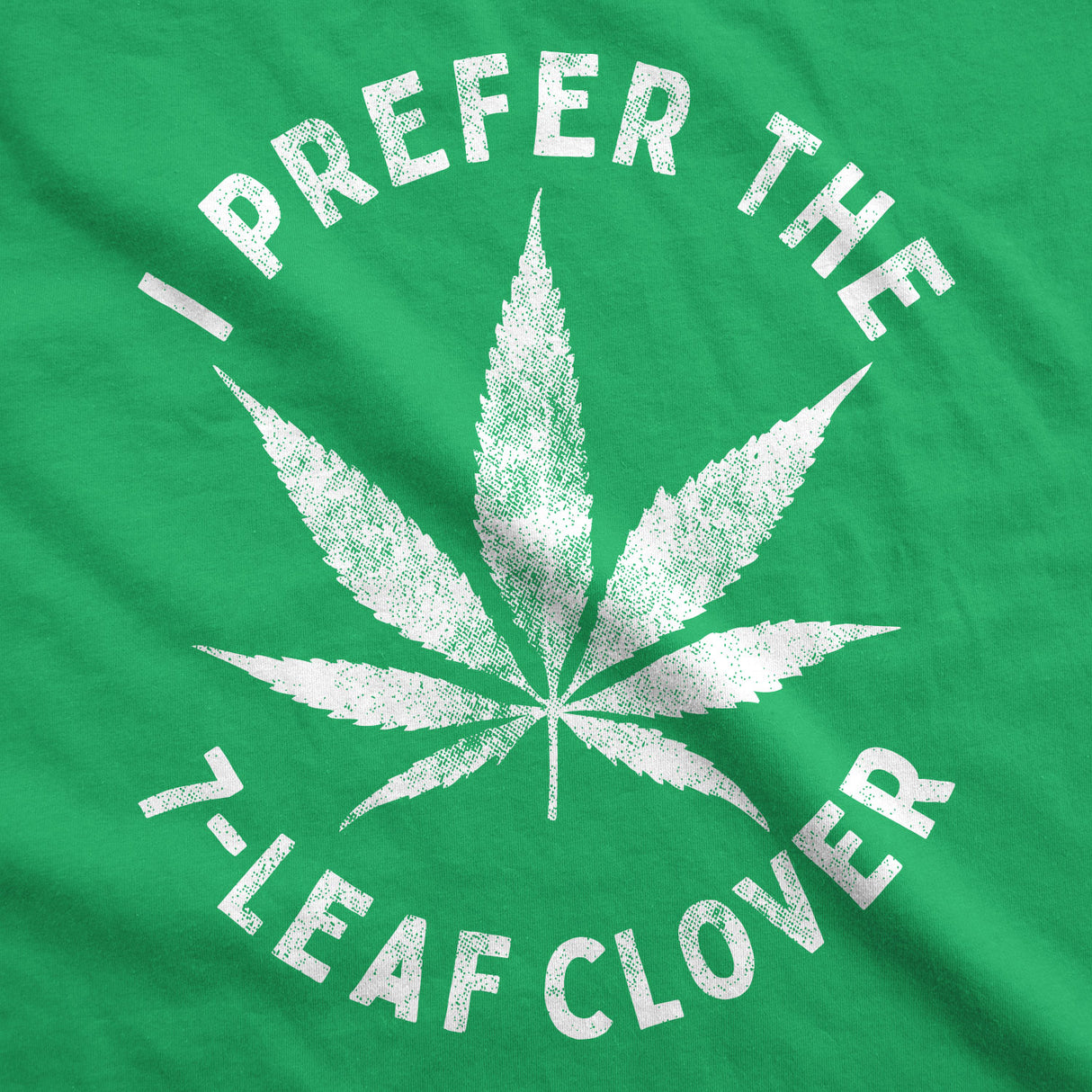 I Prefer The 7-Leaf Clover Men's Tshirt