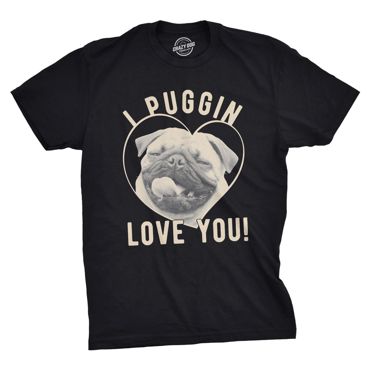 I Puggin' Love You Men's Tshirt