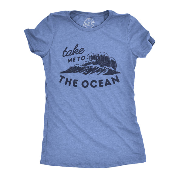 Womens Take Me To The Ocean Tshirt Cute Beach Vacation Tee