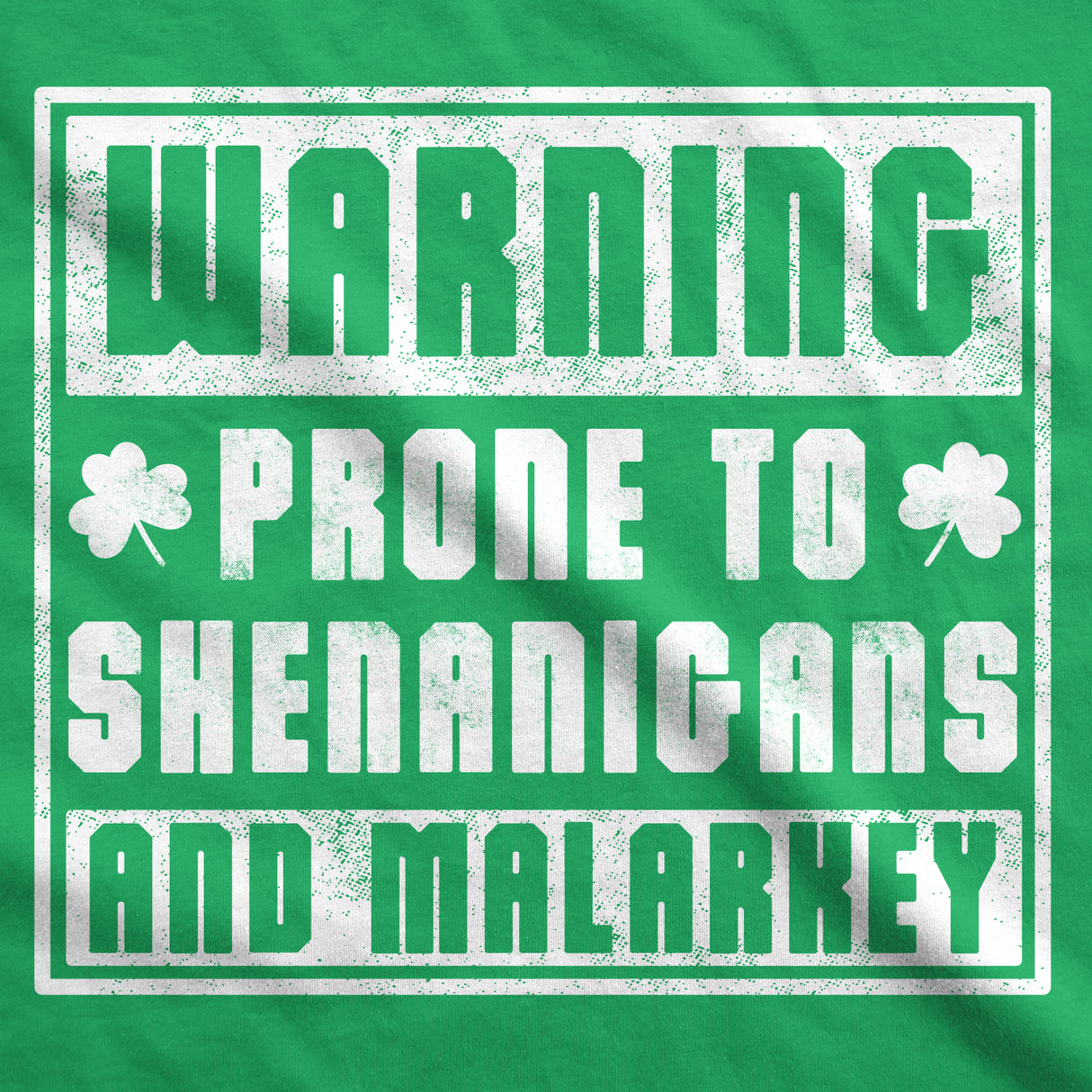 Prone To Shenanigans And Malarkey Men's Tshirt