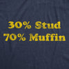 30% Stud 70% Muffin Men's Tshirt