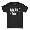 Awake-ish Men's Tshirt