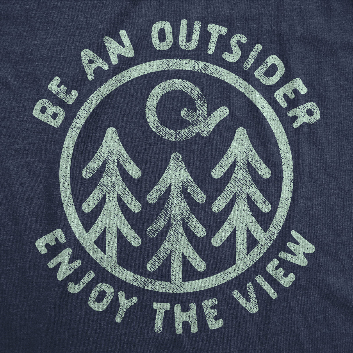 Womens Be An Outsider Enjoy The View Tshirt Funny Nature Outdoors Camping Graphic Tee