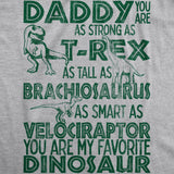 Mens Daddy Strong As T-Rex Tall As Brachiosaurus Smart As Velociraptor Favorite Dinosaur Tshirt