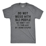 Mens Do Not Mess With Old People T Shirt Funny Over The Hill Senior Citizen Birthday Tee