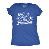Womens Don't Touch My Freedom Tshirt Funny 4th of July USA Merica Novelty Party Tee