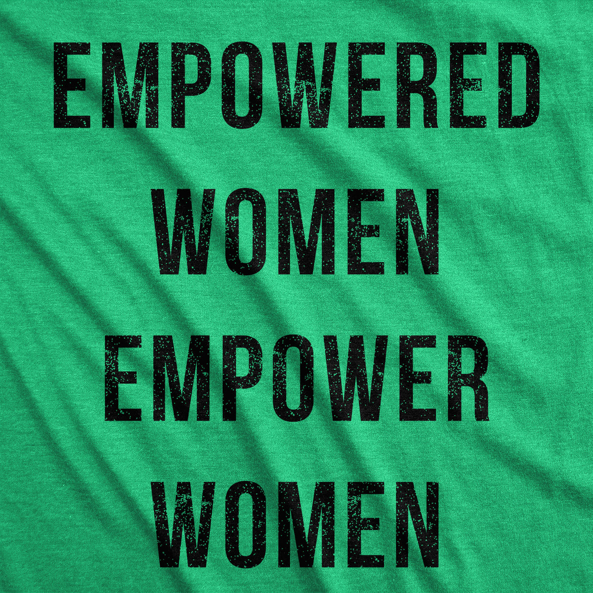 Womens Empowered Women Empower Women T-shirt Cool Lady Girl Power Feminism  Tee