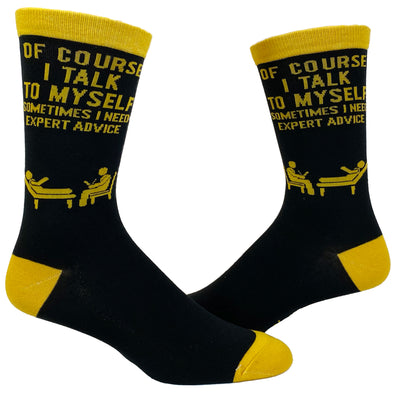 Men's Of Course I Talk to Myself Sometimes I Need Expert Advice Funny Sarcasm Socks
