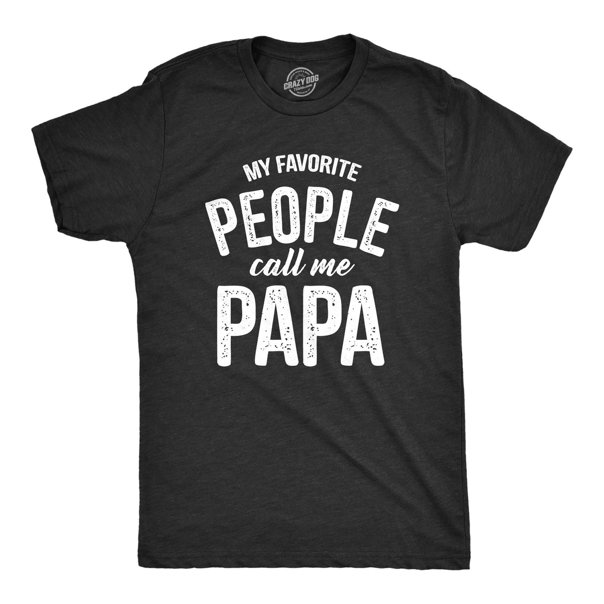 My Favorite People Call Me Papa Men's Tshirt