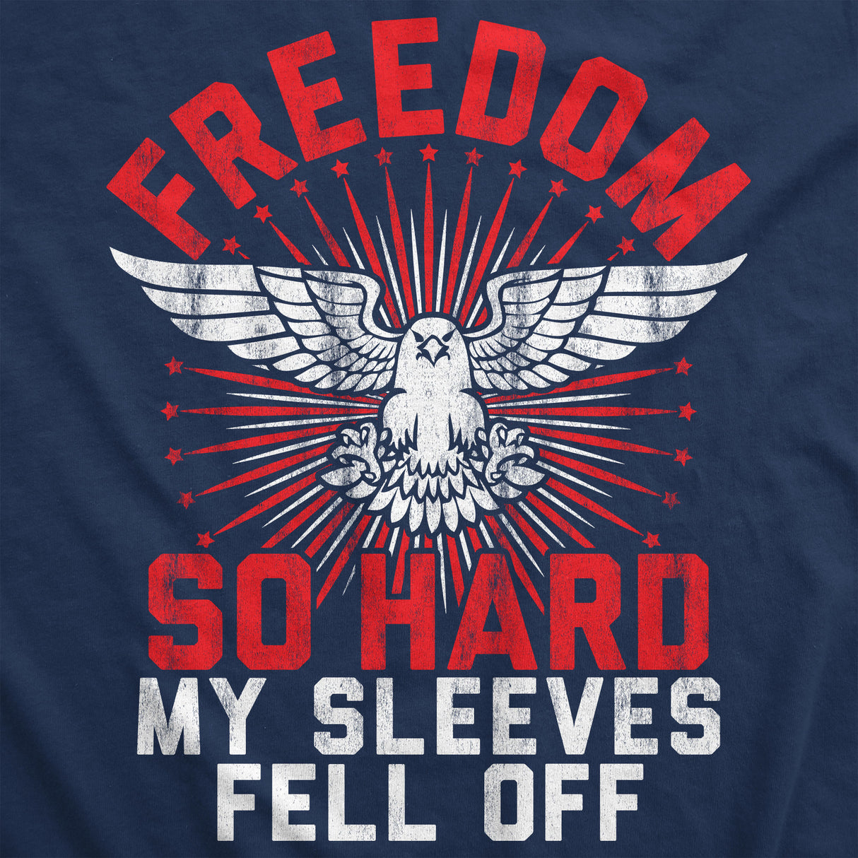 Womens Tank Freedom So Hard My Sleeves Fell Off Tanktop Funny USA 4th of July Shirt