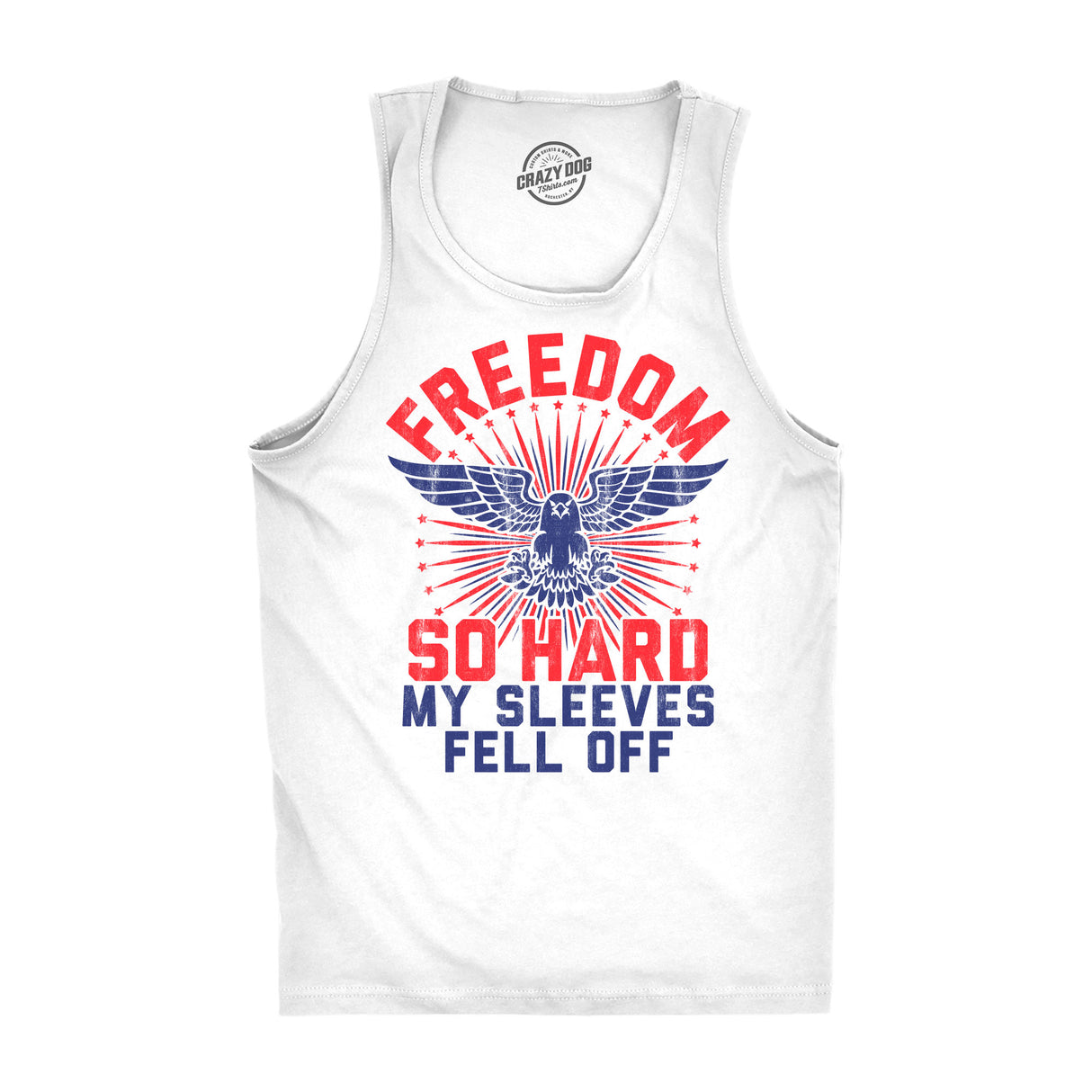 Mens Fitness Tank Freedom So Hard My Sleeves Fell Off Tanktop Funny USA 4th of July Shirt