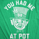 You Had Me At Pot Men's Tshirt