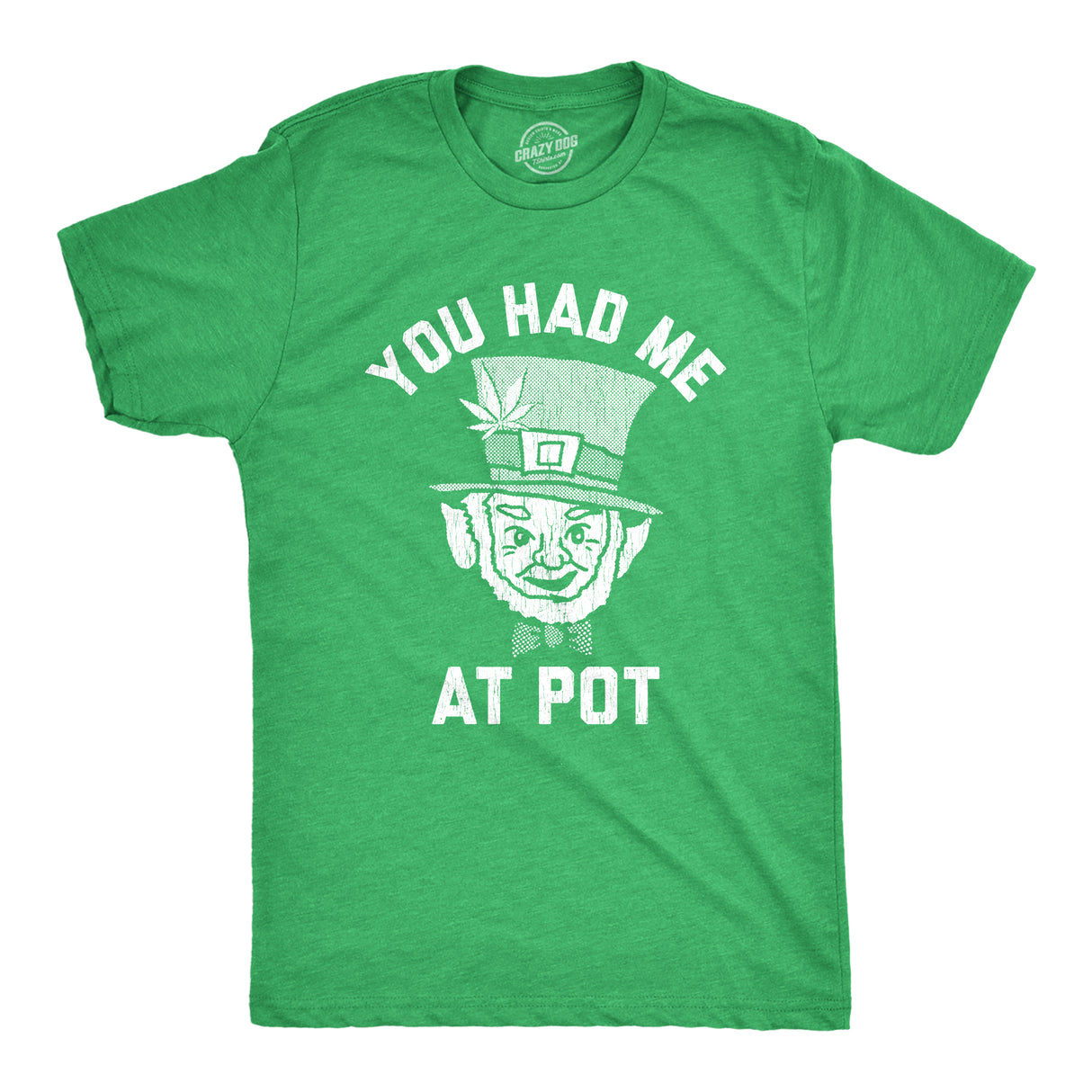 You Had Me At Pot Men's Tshirt