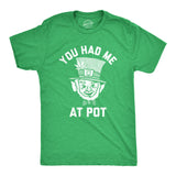 You Had Me At Pot Men's Tshirt