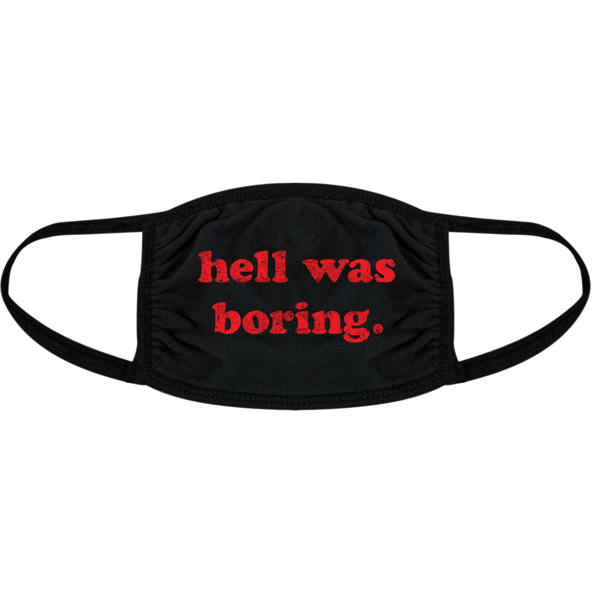 Hell Was Boring Face Mask Funny Halloween Devil Graphic Nose And Mouth Covering