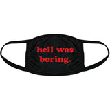 Hell Was Boring Face Mask Funny Halloween Devil Graphic Nose And Mouth Covering