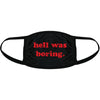 Hell Was Boring Face Mask Funny Halloween Devil Graphic Nose And Mouth Covering