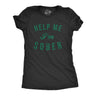 Womens Help Me Im Sober T Shirt Funny Sarcastic St Patricks Day Drinking Patty