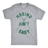 Hoeing Ain't Easy Men's Tshirt